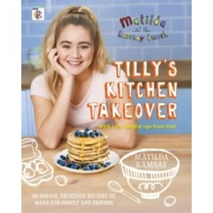 Image of Matilda & The Ramsay Bunch : Tilly's Kitchen Takeover: