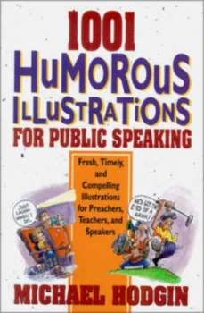 Image of 1001 Humorous Illustrations for Public Speaking by Michael Hodgin Book
