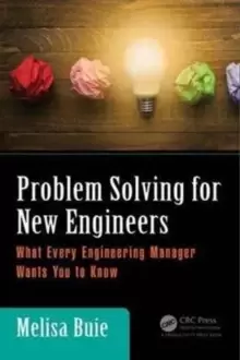 Image of Problem Solving for New Engineers : What Every Engineering Manager Wants You to Know
