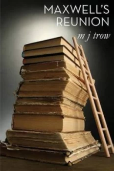 Image of Maxwells Reunion by M J Trow Book
