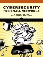 Image of cybersecurity for small networks a no nonsense guide for the reasonably par