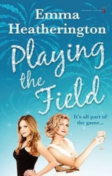 Image of Playing the Field by Emma Heatherington Paperback