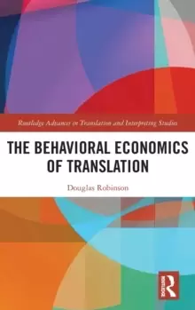 Image of The Behavioral Economics of Translation