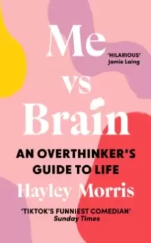 Image of Me vs Brain : An Overthinker's Guide to Life
