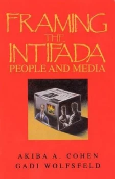 Image of Framing the Intifada by Akiba A. Cohen Paperback