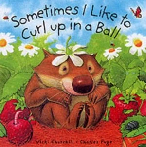 Image of Sometimes I like to Curl up in a Ball by Vicki Churchill and Charles Fuge Paperback