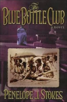 Image of The Blue Bottle Club by Penelope L Stokes Paperback