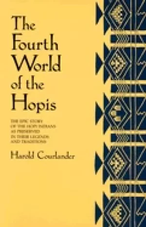 Image of fourth world of the hopis the epic story of the hopi indians as preserved i