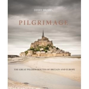Image of Pilgrimage : The Great Pilgrim Routes of Britain and Europe