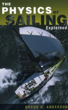 Image of The Physics of Sailing Explained by Bryon D Anderson Paperback