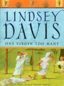 Image of One Virgin Too Many by Lindsey Davis Hardback