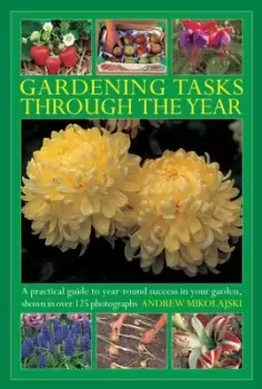 Image of Gardening tasks through the year by Andrew Mikolajski