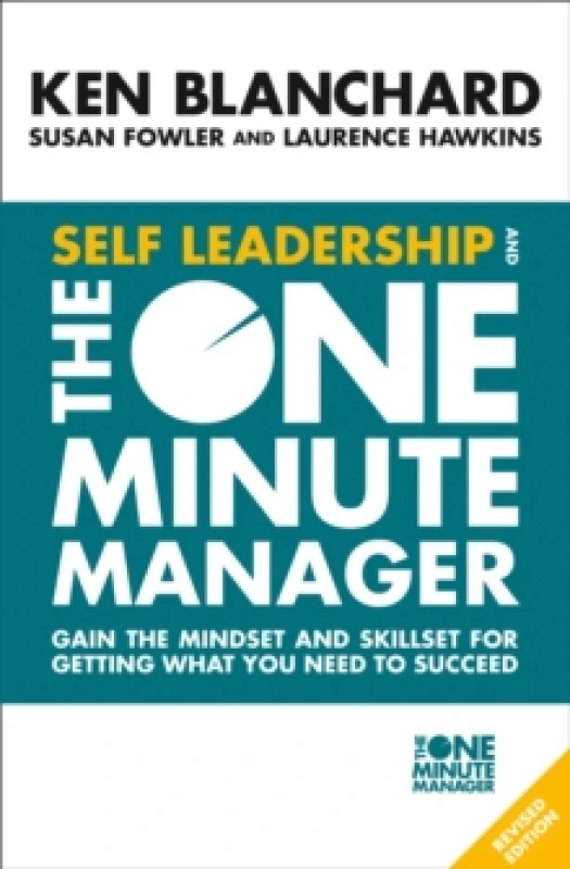 Image of Self Leadership and the One Minute Manager : Gain the Mindset and Skillset for Getting What You Need to Succeed Paperback / softback