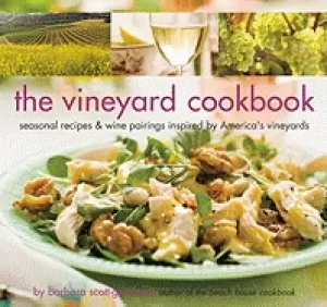 Image of vineyard cookbook seasonal recipes and wine pairings inspired by americas v