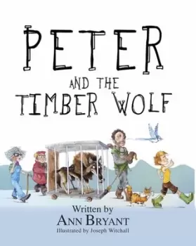 Image of Peter and the timber wolf by Ann Bryant