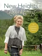 Image of new heights in lace knitting 17 lace knit accessory patterns