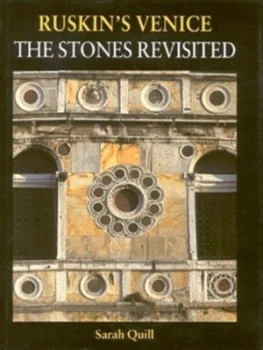 Image of Ruskins Venice by Sarah Quill Hardback