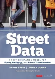 Image of Street Data : A Next-Generation Model for Equity, Pedagogy, and School Transformation