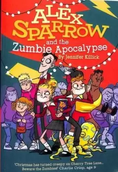 Image of Alex Sparrow and the Zumbie apocalypse - Jennifer Killick - Paperback - Used