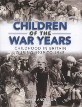 Image of Children of the War Years by Janice Anderson Hardback