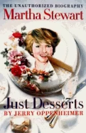 Image of martha stewart just desserts the unauthorized biography