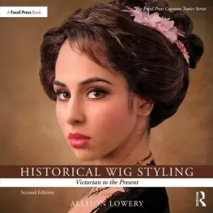 Image of Historical Wig Styling: Victorian to the Present