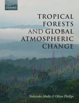 Image of Tropical Forests and Global Atmospheric Change by Yadvinder Malhi Paperback