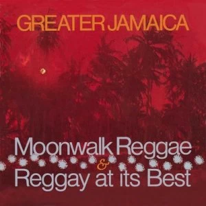 Image of Greater Jamaica Moonwalk Reggae/Raggay at Its Best by Various Artists CD Album