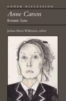 Image of Anne Carson : Ecstatic Lyre