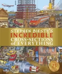 Image of Stephen Biesty's Incredible Cross-Sections of Everything