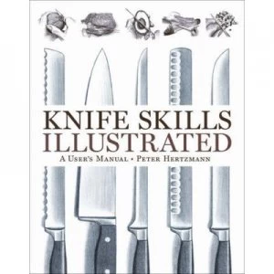 Image of Knife Skills Illustrated by Peter Hertzmann Hardback