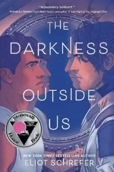 Image of The Darkness Outside Us by Eliot Schrefer