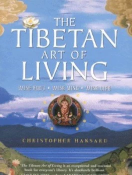 Image of The Tibetan Art of Living by Christopher Hansard Paperback
