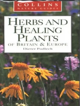 Image of Herbs and Healing Plants of Britain and Europe by Dieter Podlech and Martin Walters Paperback