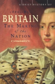 Image of A Brief History of Britain 1660-1851 by William Gibson Paperback