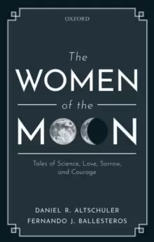 Image of The Women of the Moon : Tales of Science, Love, Sorrow, and Courage