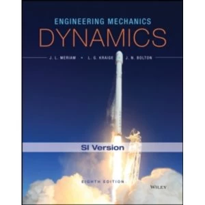 Image of Engineering Mechanics - Dynamics, Eighth Edition SI Version by J. N. Bolton, L. G. Kraige, James L. Meriam (Paperback, 2016)