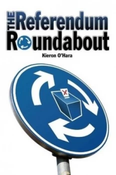 Image of The Referendum Roundabout by Kieron Ohara Book
