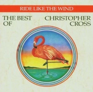 image of Ride Like the Wind The Best of Christopher Cross by Christopher Cross CD Album