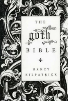 Image of The Goth Bible by Nancy Kilpatrick Paperback