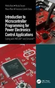 Image of Introduction to Microcontroller Programming for Power Electronics Control Applications Coding with MATLAB and Simulink
