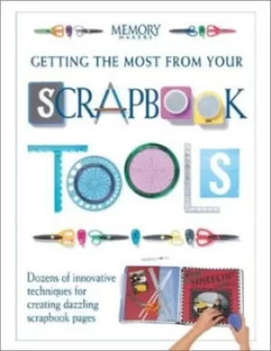 Image of Getting the most from your scrapbook tools by
