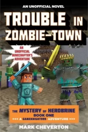 Image of Trouble in Zombie-town by Mark Cheverton