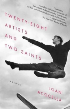 Image of Twenty-Eight Artists and Two Saints by Joan Acocella Book