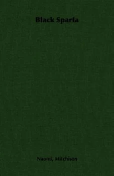 Image of Black Sparta by Naomi Mitchison Paperback