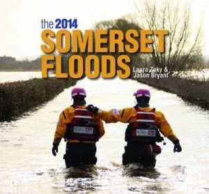 Image of The 2014 Somerset Floods by Jason Bryant Hardback