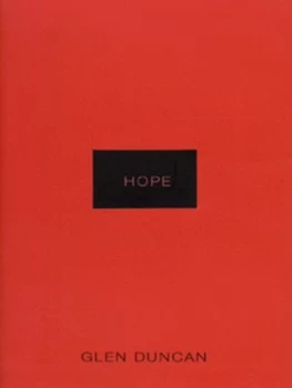 Image of Hope by Glen Duncan Hardback