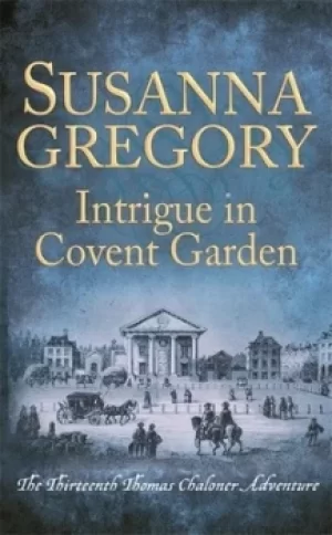 Image of Intrigue in Covent Garden by Susanna Gregory