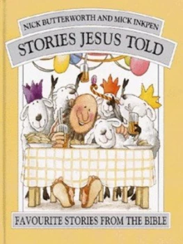 Image of Stories Jesus Told by Nick Butterworth Hardback