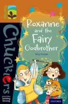 Image of Oxford Reading Tree TreeTops Chucklers: Level 8: Roxanne and the Fairy Godbrother